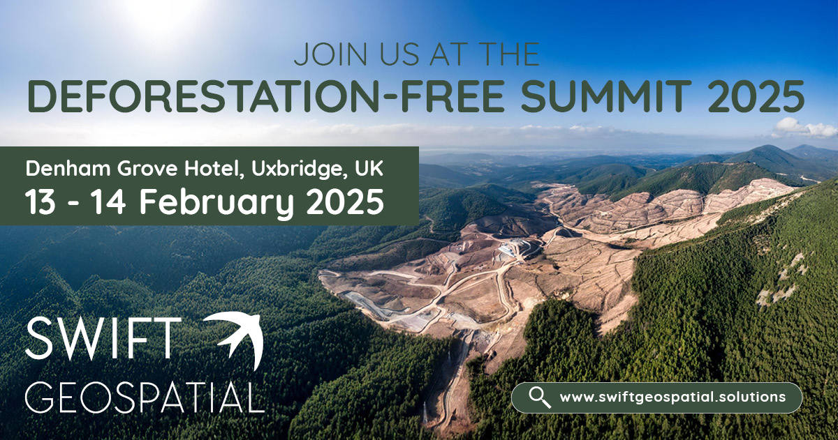 Swift Geospatial Post Deforestation-free summit 2025